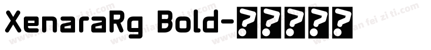XenaraRg Bold字体转换